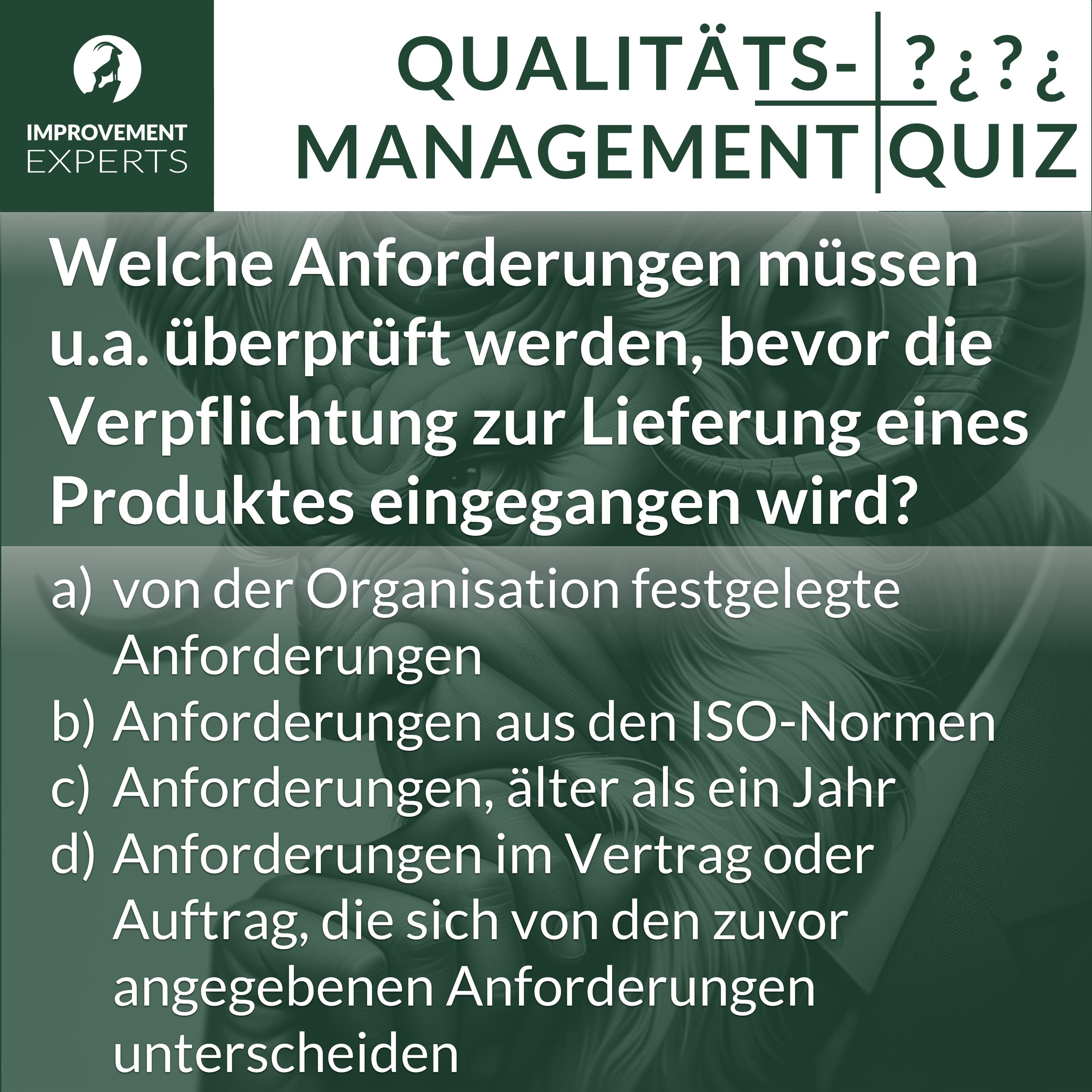 Diese Infografik von Improvement Experts stellt eine herausfordernde Multiple-Choice-Frage im Rahmen eines Qualitätsmanagement-Quiz dar, die sich auf die Anforderungsprüfung vor Produktlieferungen gemäß ISO 9001 konzentriert. Sie beleuchtet die kritischen Schritte, die Organisationen unternehmen müssen, um sicherzustellen, dass alle relevanten Anforderungen erfüllt sind, bevor eine Lieferverpflichtung eingegangen wird. Die Grafik zeigt vier Antwortmöglichkeiten und lädt die Betrachter ein, ihr Verständnis für Qualitätsmanagementprozesse zu vertiefen.