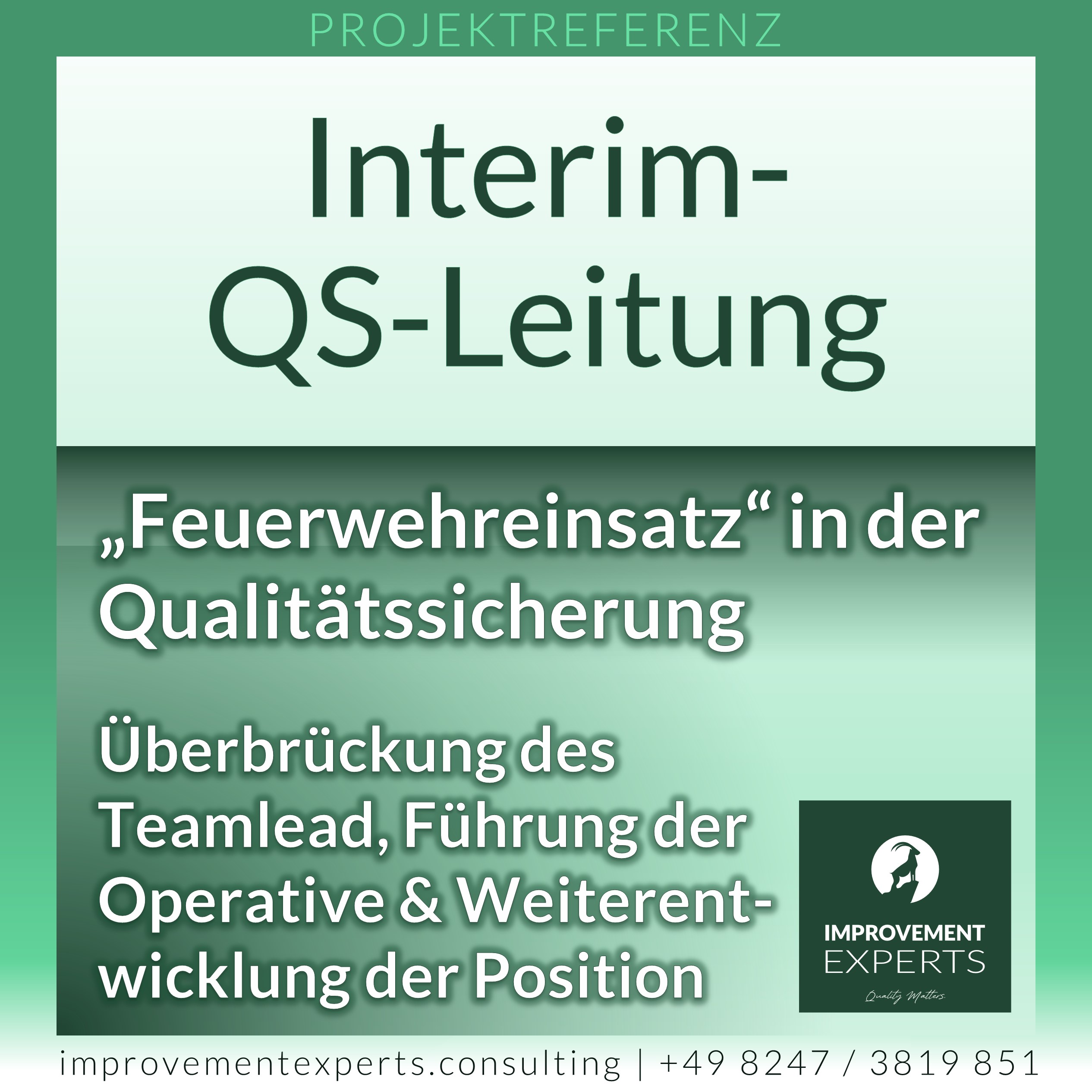 Projektreferenz: Interim-QS-Leitung 'Feuerwehreinsatz' in der Qualitätssicherung, Überbrückung des Teamlead und Führung der operativen Aufgaben durch Improvement Experts GmbH.