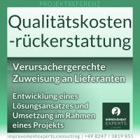 Grafik der Improvement Experts GmbH mit dem Titel "Qualitätskostenrückerstattung" und dem Untertitel "Verursachergerechte Zuweisung an Lieferanten. Entwicklung eines Lösungsansatzes und Umsetzung im Rahmen eines Projekts". Das Logo der Improvement Experts GmbH ist unten rechts.