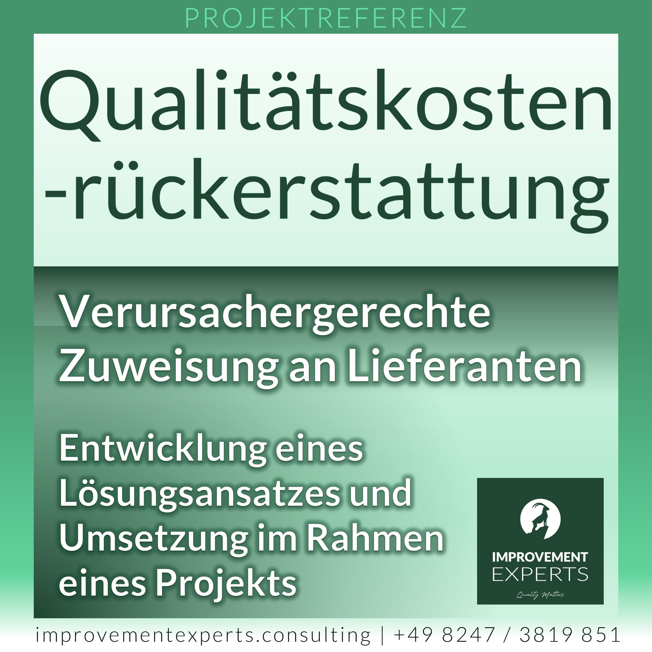 Grafik der Improvement Experts GmbH mit dem Titel "Qualitätskostenrückerstattung" und dem Untertitel "Verursachergerechte Zuweisung an Lieferanten. Entwicklung eines Lösungsansatzes und Umsetzung im Rahmen eines Projekts". Das Logo der Improvement Experts GmbH ist unten rechts.