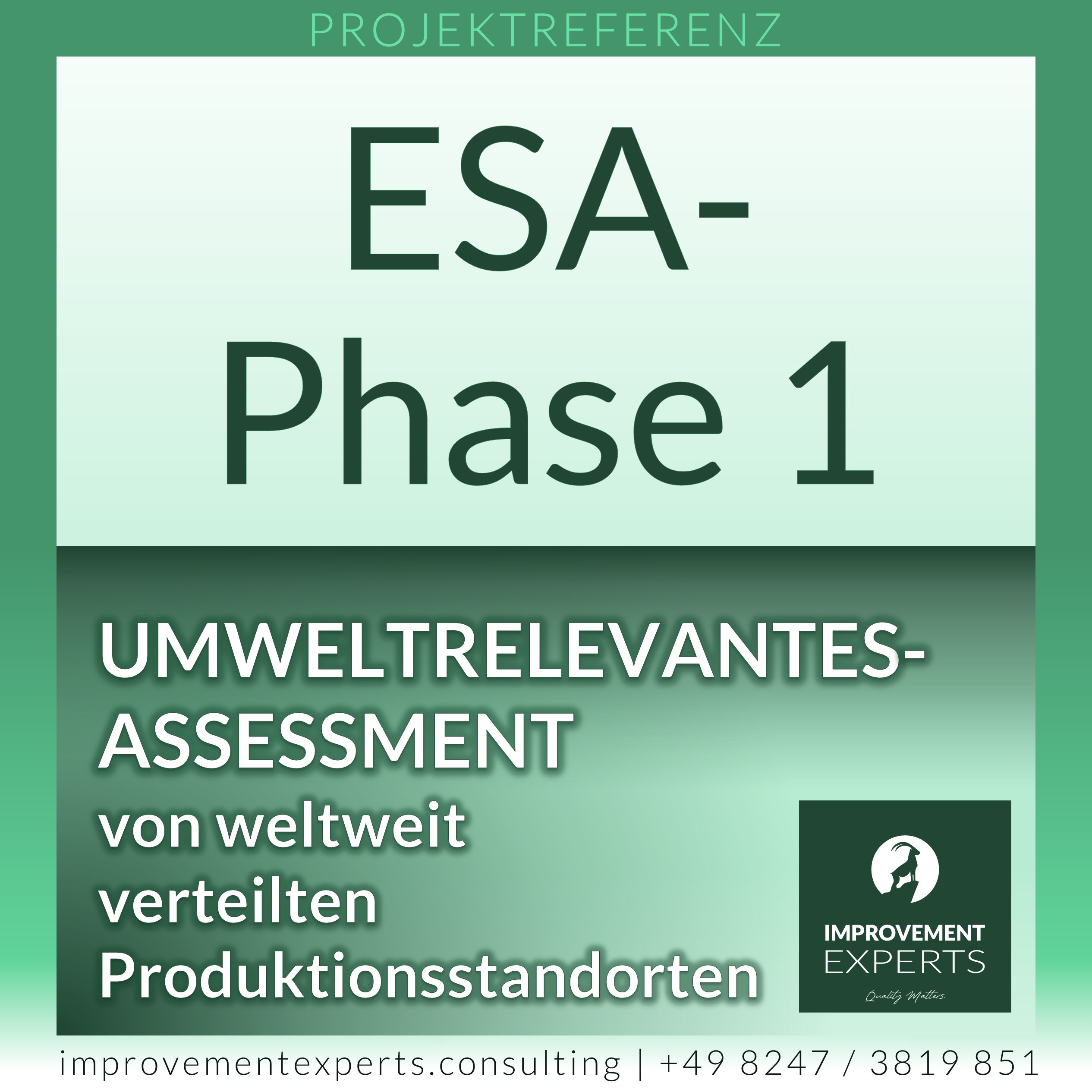 Projektreferenz der Improvement Experts zur ESA-Phase 1: Umweltrelevantes Assessment von weltweit verteilten Produktionsstandorten.