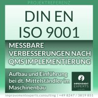 Projektreferenz zur erfolgreichen Implementierung eines Qualitätsmanagementsystems nach DIN EN ISO 9001 bei einem deutschen Mittelständler im Maschinenbau, begleitet von messbaren Verbesserungen.