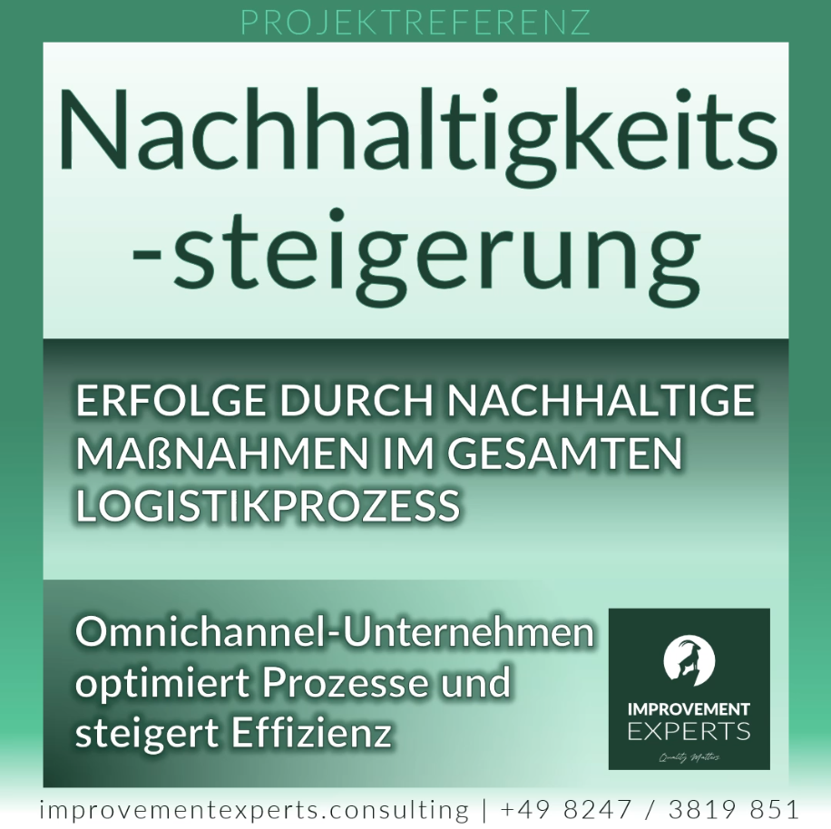 Nachhaltigkeitssteigerung im Logistikprozess durch nachhaltige Maßnahmen – Omnichannel-Unternehmen verbessert Effizienz mit Unterstützung von Improvement Experts.