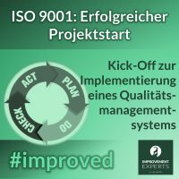 Grafik mit dem Text "ISO 9001: Erfolgreicher Projektstart" und "Kick-Off zur Implementierung eines Qualitätsmanagementsystems", inklusive PDCA-Zyklus und Improvement Experts GmbH-Logo. Darstellung des Prozessbeginns für die Einführung eines QMS.