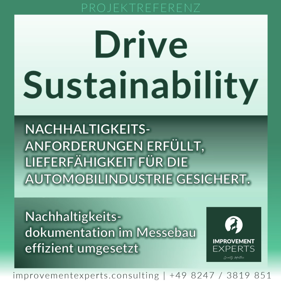 Drive Sustainability Zertifizierung im Messebau, erfolgreiche Umsetzung von Nachhaltigkeitsdokumentation und Sicherung der Lieferfähigkeit.