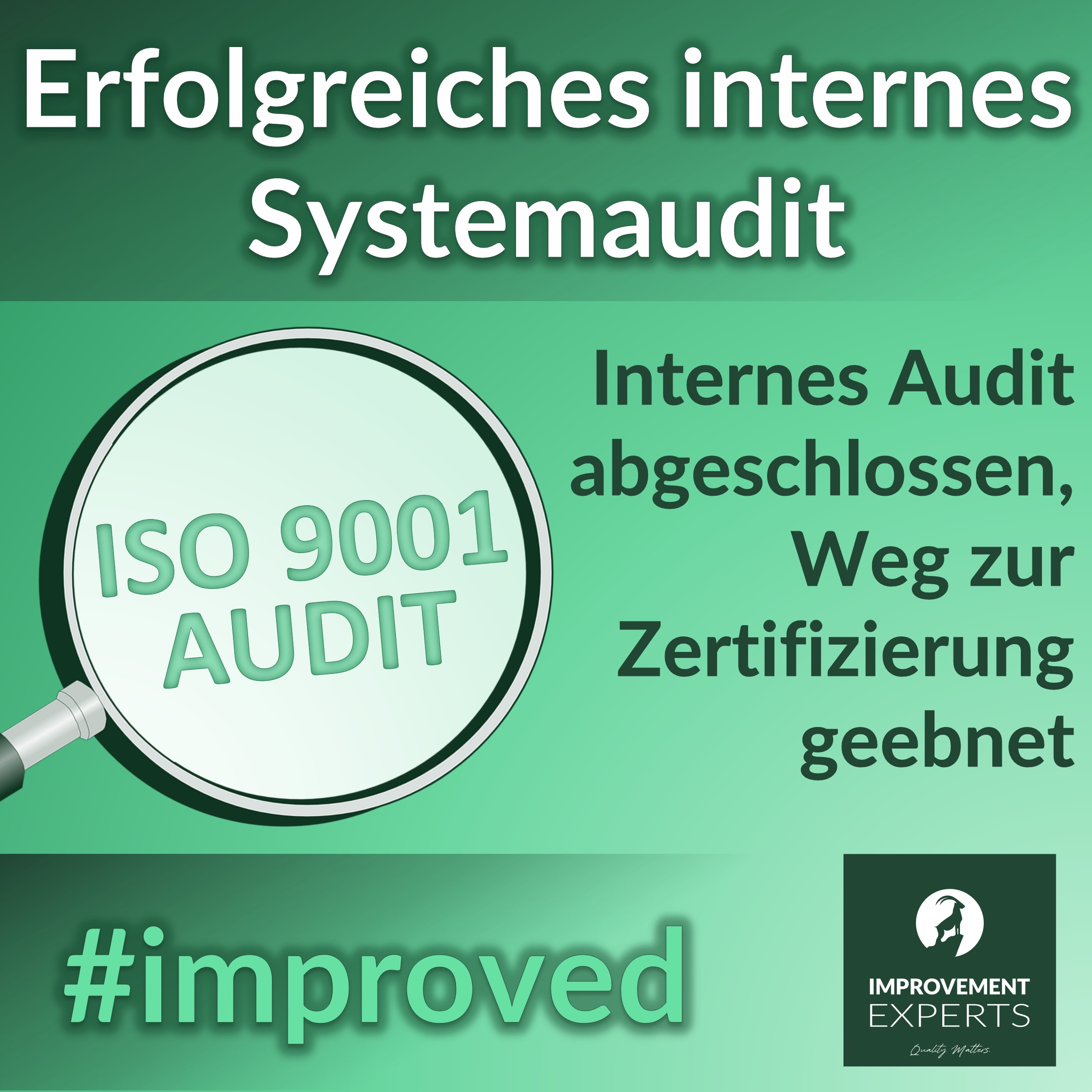 Grafik mit der Überschrift "Erfolgreiches internes Systemaudit" und dem Text "Internes Audit abgeschlossen, Weg zur Zertifizierung geebnet". Eine Lupe mit der Aufschrift "ISO 9001 Audit" symbolisiert die Prüfung der Qualitätsstandards.